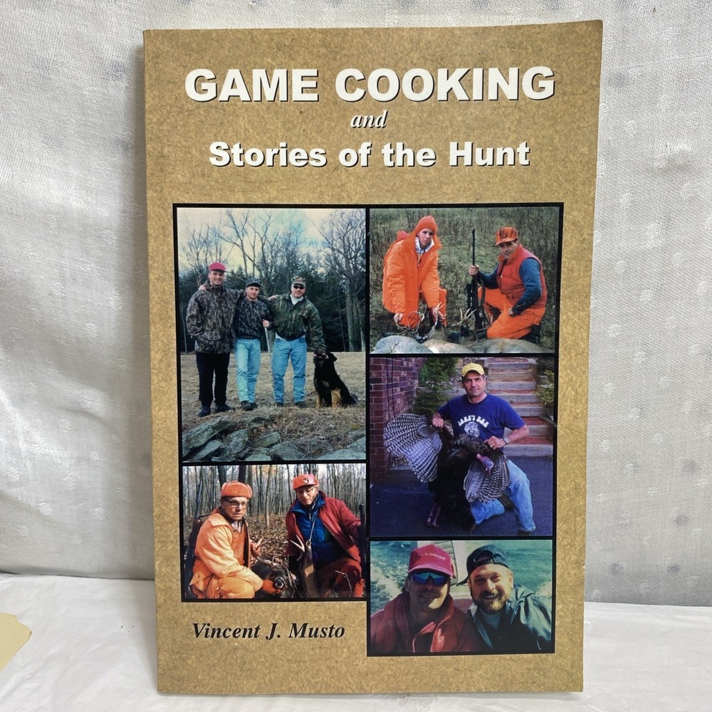 Game Cooking And Stories Of The Hunt Vincent Musto Rare Author‎ Signed PA